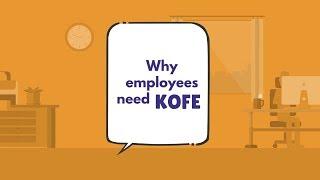 Why Employees Need KOFE