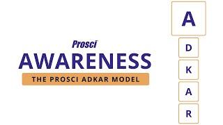 Awareness - The Prosci ADKAR Model