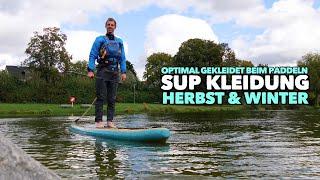 Kleidung für Stand Up Paddling im Herbst  & Winter ️ | Optimale Bekleidung für kalte Temperaturen!