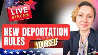 New Deportation Rules: Protect YourSelf and Your Family: LIVE