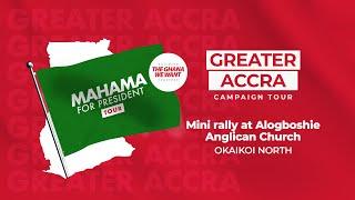 WATCH LIVE | ⁠Mini rally at Alogboshie Anglican Church [Okaikoi North] | #Mahama4change2024 Campa…