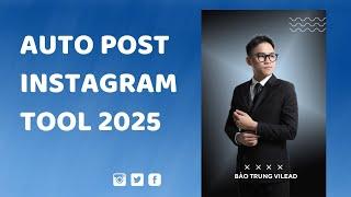 Auto Post Instagram Tool 2025 | Post On Multiple Instagram Accounts