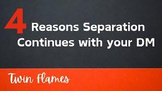 Twin Flames- 4 Reasons Separation Continues with your Divine Masculine ️