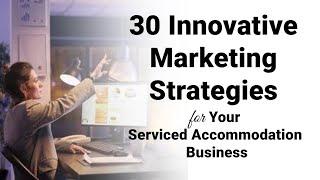 30 Innovative Marketing Strategies for Your Serviced Accommodation Business | Serviced Apartments