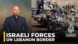 Israel bolsters military along Lebanon border as clashes with Hezbollah escalate