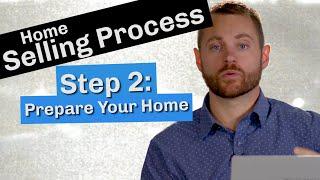 Home Selling Process | Step 2: Prepare Your Home