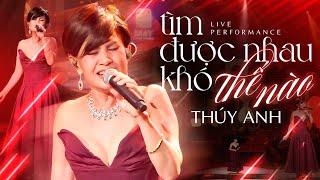 Thúy Anh - Tìm Được Nhau Khó Thế Nào | Live Stage | Mây Concert #1