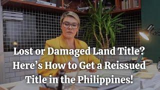 Lost or Damaged Land Title: Here’s How to Get a Reissued Title in the Philippines!