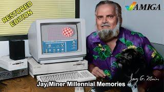 Jay Miner Millennial Memories - Restored Edition