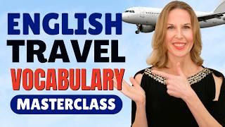 English Travel Vocabulary LESSON: Speak Like a Native Speaker on Your Next Trip!