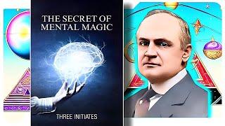 The Secret of Mental Magic - Three Initiates