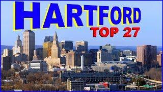 Top 27 Things you NEED to know about HARTFORD, CONNECTICUT