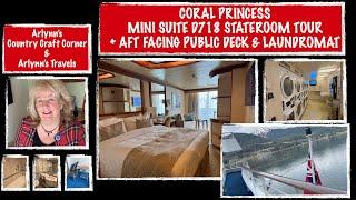 CORAL PRINCESS -- MINI SUITE D718 STATEROOM TOUR + AFT FACING PUBLIC DECK & LAUNDROMAT