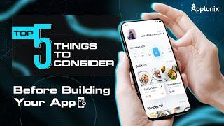 Top 5 Things To Consider Before Building Your App in Dubai, UAE | Tips for Your Android & iOS App