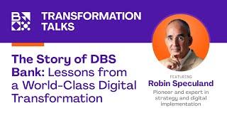 The Story of DBS Bank: Lessons from a World-Class Digital Transformation