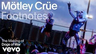 Mötley Crüe - The Making of 'Dogs of War' (Vevo Footnotes)