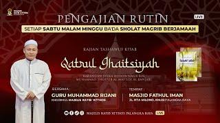 KAJIAN TASHAWUF - KITAB  QATRUL GHAITSIYAH | GURU MUHAMMAD RIJANI / 31 AGUSTUS 2024