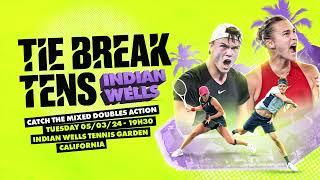 WATCH LIVE | Tiebreak Tens at Indian Wells 2024