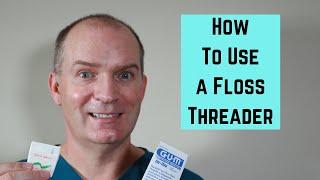 How to use a Floss Threader to clean under a bridge or retainer.