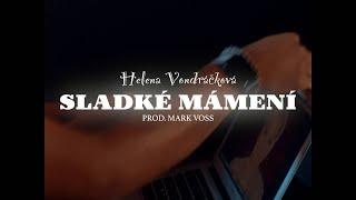 Helena Vondráčková & prod. Mark Voss - Sladké mámení