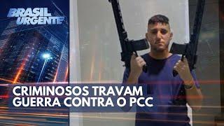 Saiba quem são os criminosos que desafiam o PCC