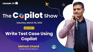 Write Test Case Using Copilot: The Copilot Show - Ep. 6