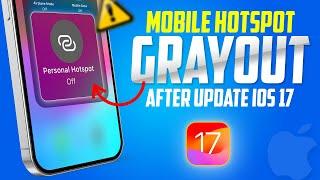 iOS 17 Hotspot Not Working | Fix iPhone Hotspot Greyed Out