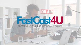 Create Your Online Radio Station with FastCast4u