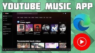 Install YouTube music app in Windows with Edge!