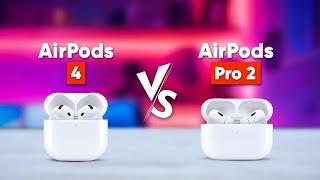 Apple AirPods 4 vs AirPods Pro 2 - Which One to Choose?