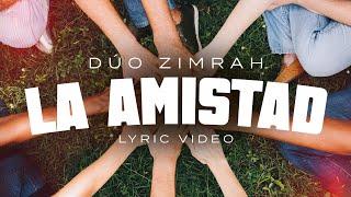 Dúo Zimrah - La Amistad (Canción para el día del amigo)
