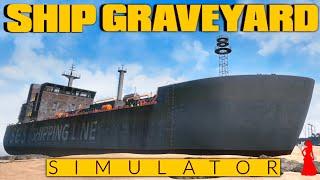 *Upcoming* Dismantling And Exploring Big Ships! | Ship Graveyard Simulator | Full Prologue Gameplay