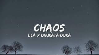 Lea x Dhurata Dora - Chaos (Lyrics)