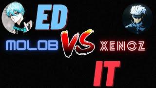 Molob Vs Xenoz Edits