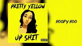 Pretty Yellow - Hoody Hoo (Audio)