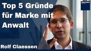  Top 5 Gründe für die Markenanmeldung durch einen Anwalt #rolfclaessen