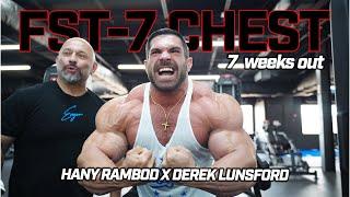 BUILDING THE SHELF 7 Weeks OUT | FST-7 CHEST Derek Lunsford X Hany Rambod