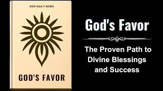 God's Favor: The Proven Path to Divine Blessings and Success (Audiobook)