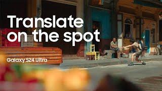 Galaxy S24 Ultra Official Film: Interpreter | Samsung