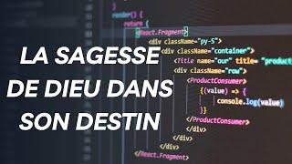 La sagesse de Dieu dans Son destin