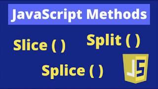 JAVASCRIPT ARRAY SLICE, SPLICE & SPLIT - Example Methods (2020)