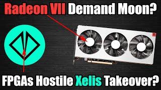 Radeon VIIs Gonna Pump?  Xelis FPGA Takeover Coming?