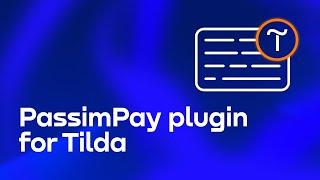 How to install the PassimPay crypto payment plugin for Tilda?