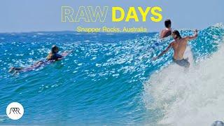 RAW DAYS | Snapper Rocks, Gold Coast, Australia | Top CT Surfers and Locals on the Best Waves