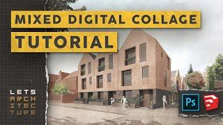 MIXED DIGITAL COLLAGE TUTORIAL | Architectural Photoshop presentation