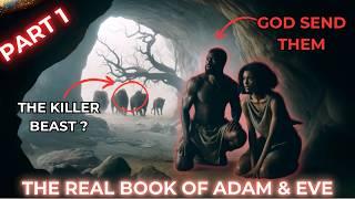 The Book of Adam & Eve | Part 1 | They tried to end their own life | Life after banishment