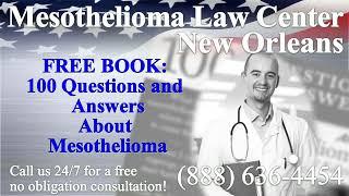 New Orleans, LA - Mesothelioma & Asbestos - Lawyer | Attorney | Lawsuit - (Lung Cancer, Asbestosis)