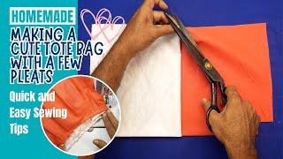 Quick and Easy Sewing Tips  Making a Cute Tote Bag with a Few Pleats #appearancedesignstudio