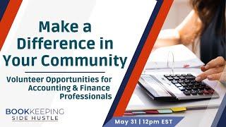 Make a Difference in Your Community: Volunteer Opportunities for Accounting & Financial Pros