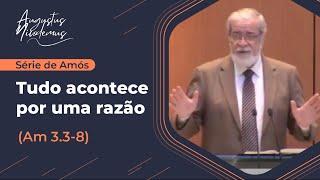 06 - Tudo acontece por uma razão (Am 3.3-8)